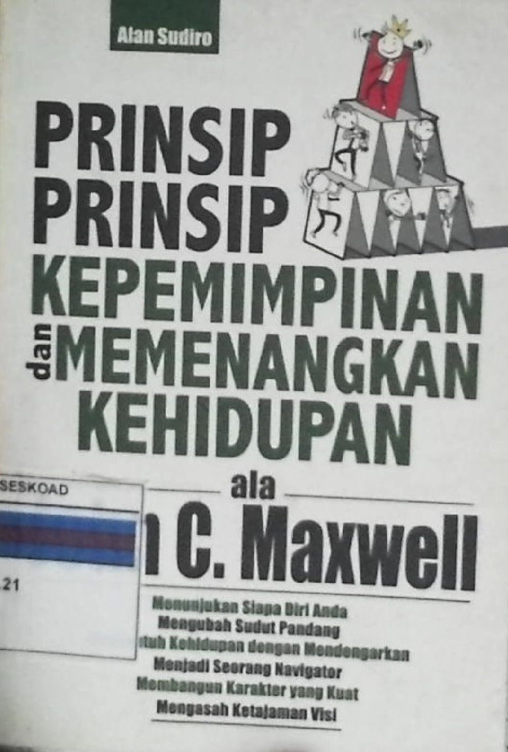 PRINSIP PRINSIP KEPEMIMPINAN DAN MEMENANGKAN KEHIDUPAN
